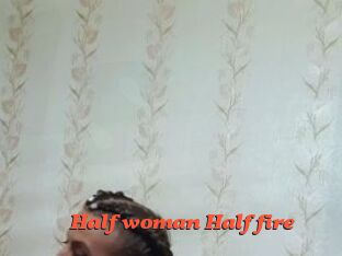Half_woman_Half_fire