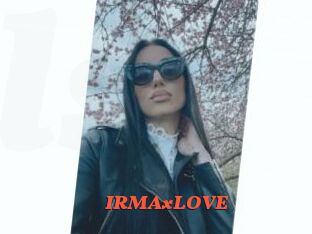 IRMAxLOVE