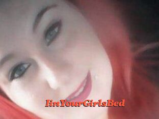 IinYourGirlsBed