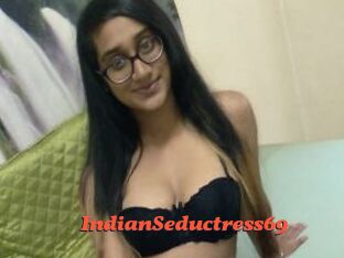 IndianSeductress69