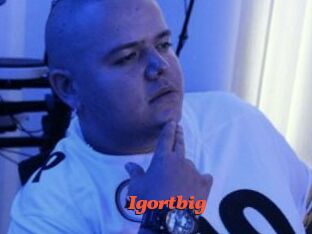 Igortbig