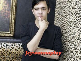 Jeywannaplay