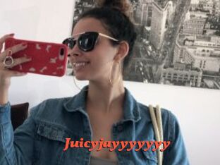 Juicyjayyyyyyy