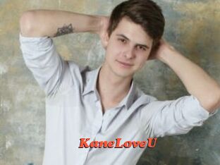 KaneLoveU