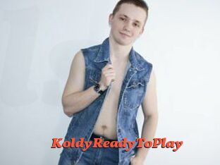 KoldyReadyToPlay