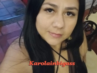 Karolainbigass