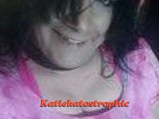 Katiekatostrophic