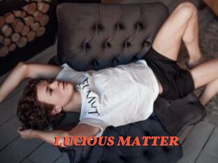 LUCIOUS_MATTER Livespot