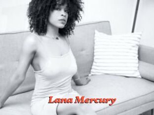 Lana_Mercury