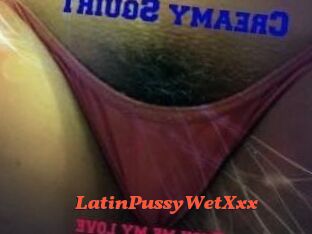 LatinPussyWetXxx