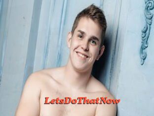 LetsDoThatNow