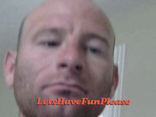 LetsHaveFunPlease