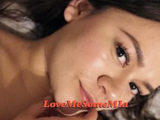 LoveMeSomeMIa
