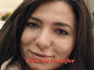 Love_me_Jennifer