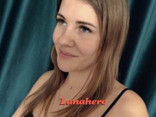 Lanahere