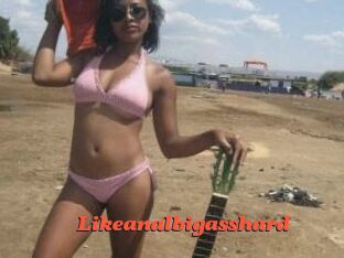 likeanalbigasshard Livespot