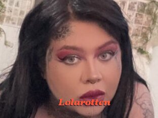 Lolarotten