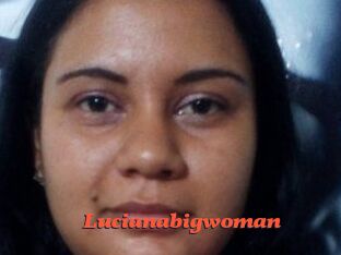Lucianabigwoman