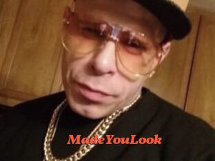 MadeYouLook