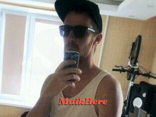 MaikHere