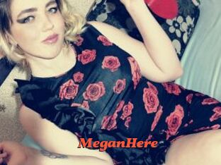 MeganHere