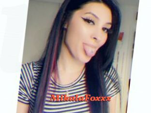 MikalaFoxxx
