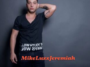 MikeLuxxJeremiah