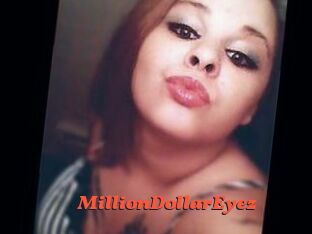 MillionDollarEyez