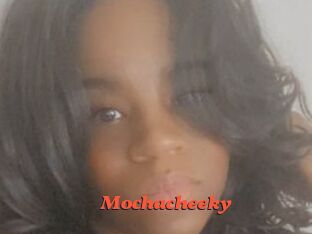 Mochacheeky