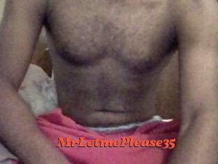 MrLetmePlease35