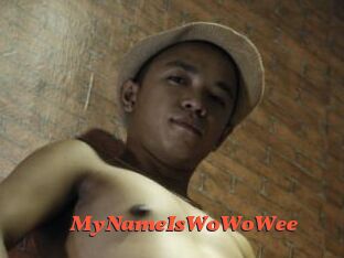 MyNameIsWoWoWee