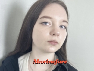 Maxinefare