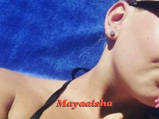 Mayaaisha