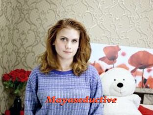 Mayaseductive