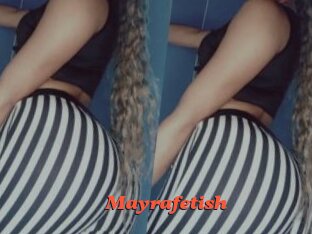 Mayrafetish
