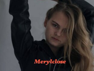 Merylclose