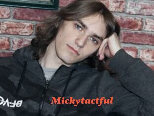 Mickytactful