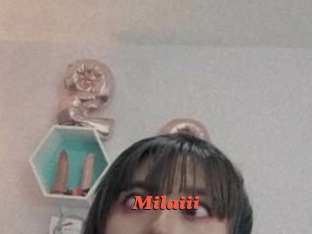 Milaiii