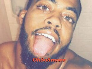 OhSoSmoov
