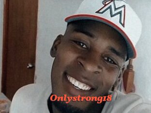 Onlystrong18