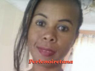 Perlenoiretana