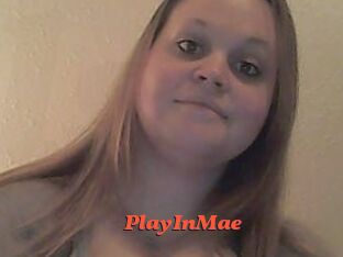 PlayInMae