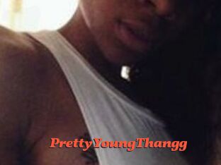 PrettyYoungThangg
