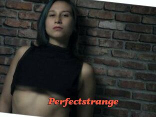 Perfectstrange