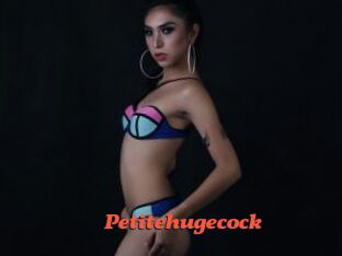 Petitehugecock