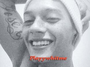Playywhitme