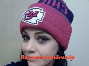 Reynawetandready