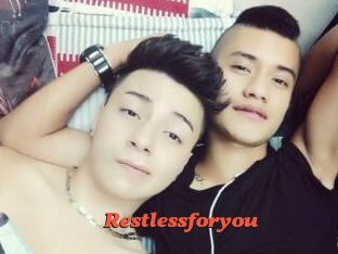 Restlessforyou