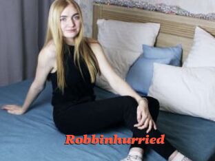 Robbinhurried