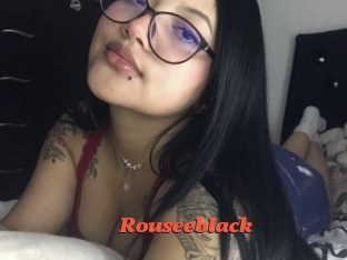 Rouseeblack